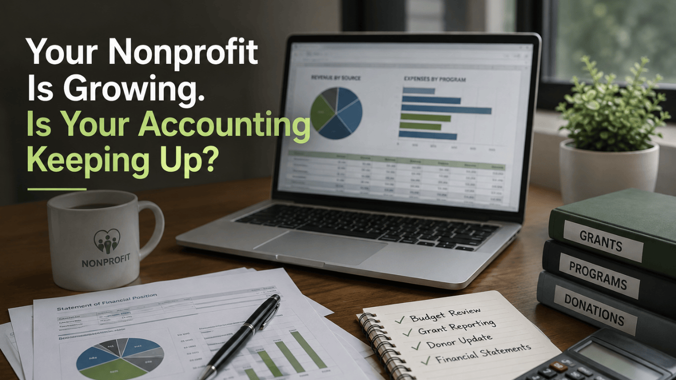 Your Nonprofit Is Growing. Is Your Accounting Keeping Up?