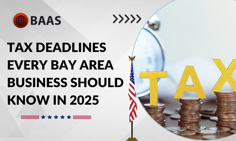 Tax Deadlines Bay Area Businesses